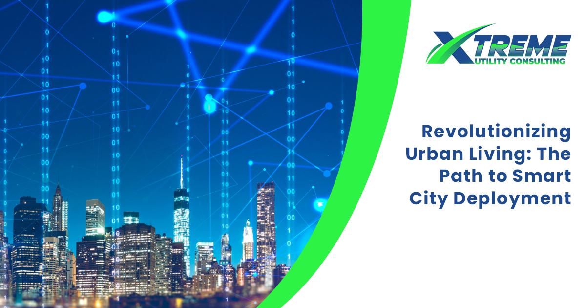 You are currently viewing Revolutionizing Urban Living: The Path to Smart City Deployment