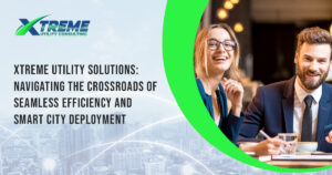 Read more about the article Xtreme Utility Consulting: Navigating the Crossroads of Seamless Efficiency and Smart City Deployment